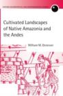 Image for Cultivated Landscapes of Native Amazonia and the Andes