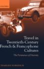 Image for Travel in Twentieth-Century French and Francophone Cultures