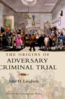 Image for The origins of adversary criminal trial