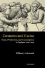 Image for Customs and excise  : trade, production and consumption in England 1640-1845