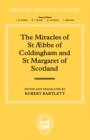 Image for The Miracles of St Æbba of Coldingham and St Margaret of Scotland
