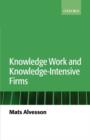 Image for Knowledge work and knowledge-intensive firms