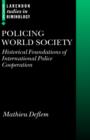 Image for Policing world society  : international police cooperation