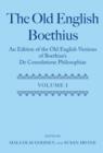 Image for The Old English Boethius  : an edition of the Old English versions of Boethius&#39;s De consolatione philosophiae