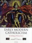 Image for Early modern Catholicism  : an anthology of primary sources