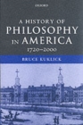 Image for A history of philosophy in America, 1720-2000