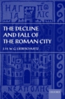 Image for The Decline and Fall of the Roman City