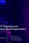 Image for US Hegemony and International Organizations