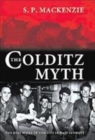 Image for The Colditz myth  : British and Commonwealth prisoners of war in Nazi Germany