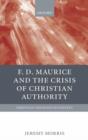 Image for F.D. Maurice and the Crisis of Christian Authority