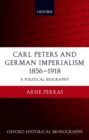 Image for Carl Peters and German Imperialism 1856-1918