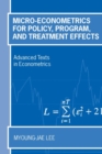 Image for Micro-Econometrics for Policy, Program and Treatment Effects