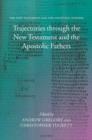 Image for Trajectories through the New Testament and the Apostolic Fathers