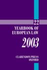 Image for The yearbook of European law22: 2003