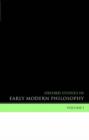 Image for Oxford Studies in Early Modern Philosophy Volume 1