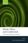 Image for Minds, ethics, and conditionals  : themes from the philosophy of Frank Jackson