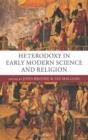 Image for Heterodoxy in Early Modern Science and Religion