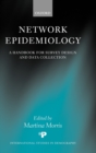 Image for Network epidemiology  : a handbook for survey design and data collection