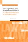 Image for Law, legitimacy, and EU governance  : functional participation in occupational health and safety policy