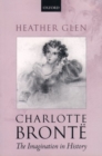 Image for Charlotte Brontèe  : the imagination in history