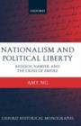 Image for Nationalism and political liberty  : Redlich, Namier, and the crisis of empire