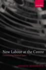 Image for New Labour at the centre  : constructing political space