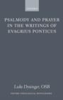 Image for Psalmody and prayer in the writings of Evagrius Ponticus