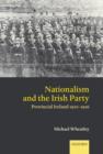 Image for Nationalism and the Irish Party  : provincial Ireland 1910-1916