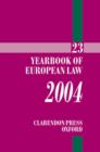 Image for The yearbook of European lawVol. 23: 2004