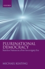 Image for Plurinational democracy  : stateless nations in a post-sovereignty era