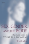 Image for Sex, gender, and the body  : the student edition of What is a woman?
