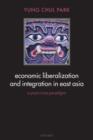 Image for Economic Liberalization and Integration in East Asia