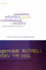 Image for Causation, physics, and the constitution of reality  : Russell&#39;s republic revisited
