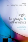 Image for Logic, language, and mathematics  : themes from the philosophy of Crispin Wright