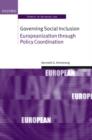 Image for Governing social inclusion  : Europeanization through policy coordination