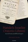 Image for Handel&#39;s Israelite Oratorio Libretti