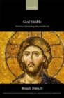 Image for God visible  : patristic Christology reconsidered