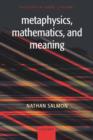 Image for Metaphysics, mathematics, and meaning1: Philosophical papers