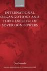 Image for International Organizations and their Exercise of Sovereign Powers