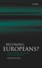 Image for Becoming Europeans?  : attitudes, behaviour, and socialization in the European Parliament