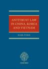 Image for Antitrust Law in China, Korea and Vietnam