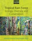 Image for Tropical rain forest ecology, diversity, and conservation