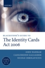Image for Blackstone&#39;s guide to the Identity Cards Act, 2006