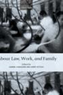 Image for Labour law, work and family  : critical and comparative perspectives