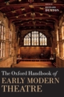 Image for The Oxford Handbook of Early Modern Theatre