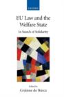 Image for EU law and the welfare state  : in search of solidarity