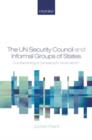 Image for The UN Security Council and Informal Groups of States