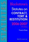 Image for Blackstone&#39;s Statutes on Contract, Tort and Restitution 2006-2007