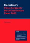 Image for Blackstone&#39;s Police Sergeants&#39; Mock Examination Paper 2006