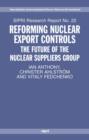 Image for Reforming nuclear export controls  : what future for the Nuclear Suppliers Group?